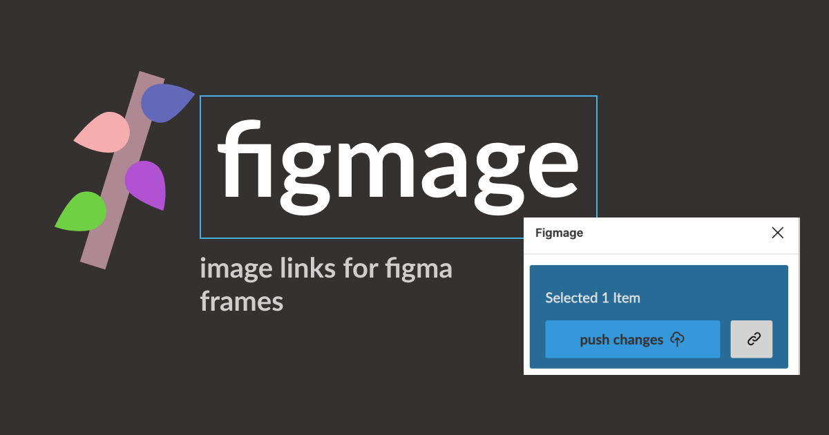 Go from mockups and templates to live image in seconds. If you are making assets in Figma and uploading to other places, consider making it a figmage 